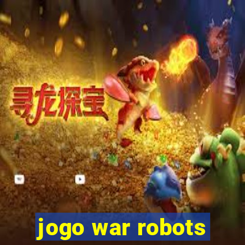 jogo war robots